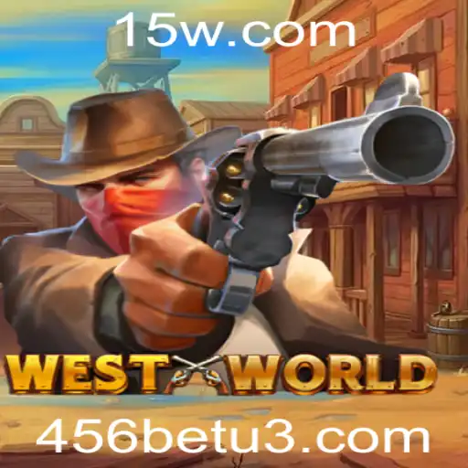 Descubra a Emoção de WestWorld: Uma Aventura Única com 456bet